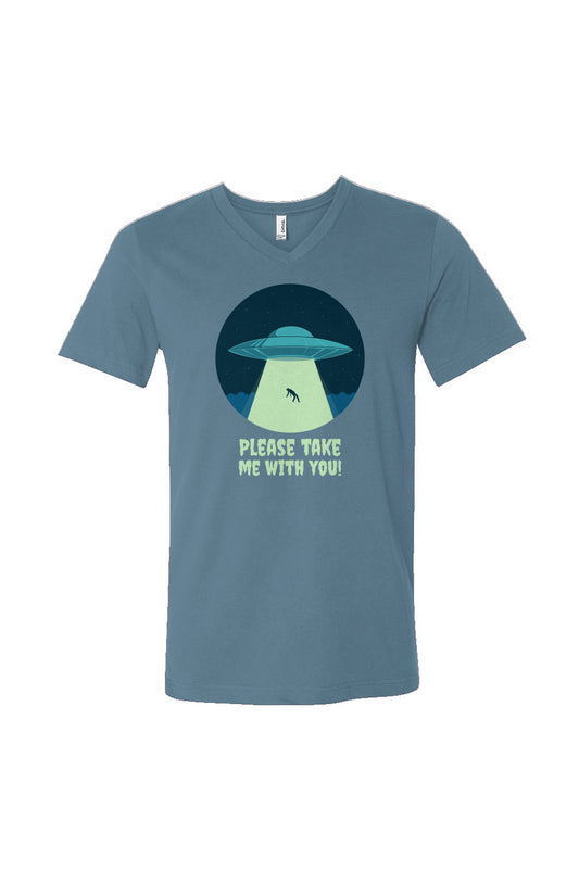 "Please Take Me With You" Unisex V-neck