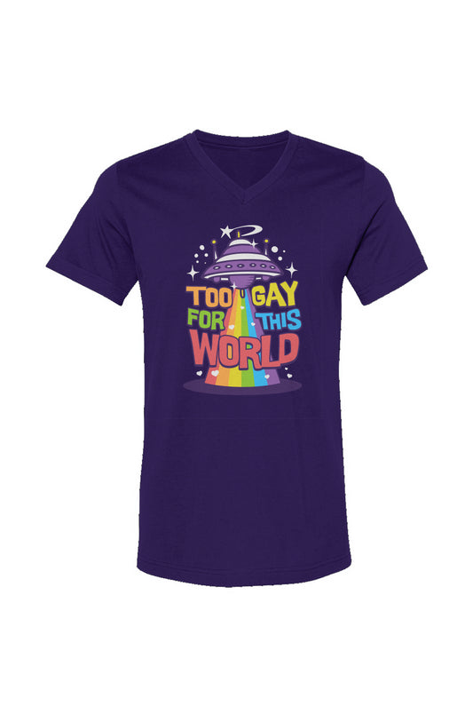 "Too Gay For This World" Unisex Fit 